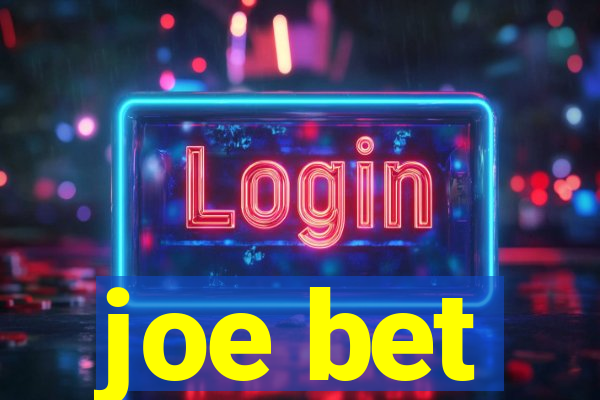 joe bet